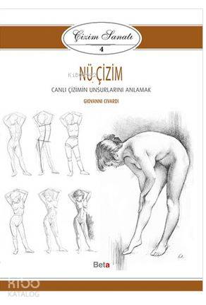 Çizim Sanatı - 4 Nü Çizim; Canlı Çizimin Unsurlarını Anlamak