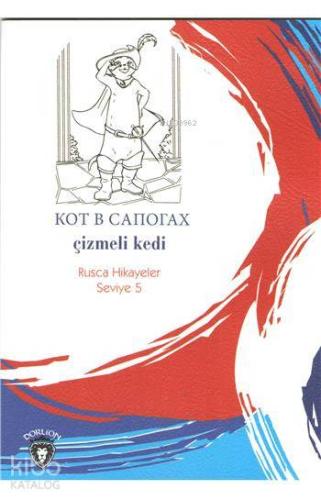 Çizmeli Kedi (Rusça Hikayeler); Seviye 5
