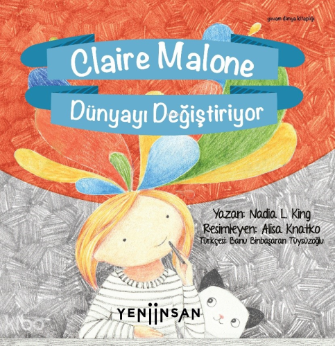 Claire Malone Dünyayı Değiştiriyor | Nadia L. King | Yeni İnsan Yayıne