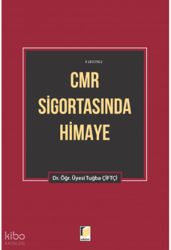 CMR Sigortasında Himaye