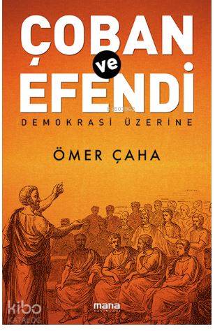 Çoban Ve Efendi - Demokrasi Üzerine