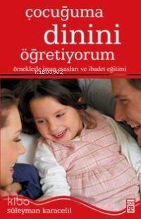 Çocuğuma Dinini Öğretiyorum
