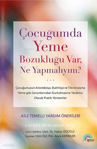 Çocuğumda Yeme Bozukluğu Var, Ne Yapmalıyım? | Hakan Öğütlü | İgloo Ya