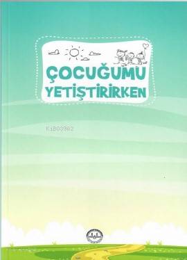 Çocuğumu Yetiştirirken | Kolektif | Diyanet İşleri Başkanlığı