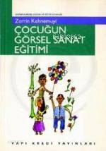 Çocuğun Görsel Sanat Eğitimi