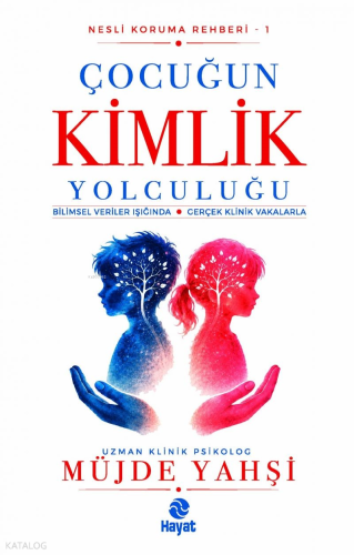 Çocuğun Kimlik Yolculuğu | Müjde Yahşi | Hayat Yayınları