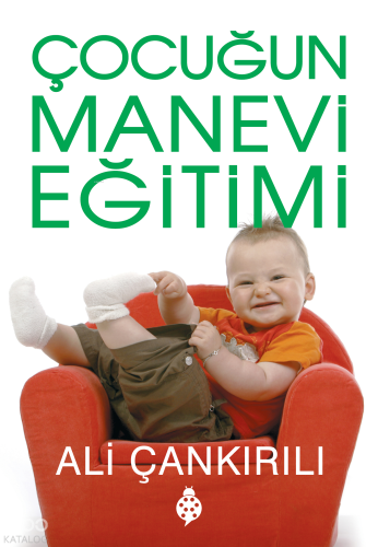Çocuğun Manevi Eğitimi | Ali Çankırılı | Uğurböceği Yayınları
