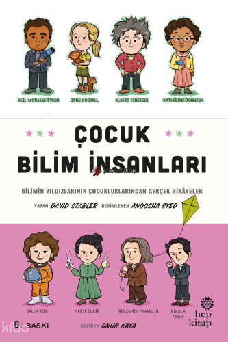 Çocuk Bilim İnsanları; Bilimin Yıldızlarının Çocukluklarından Gerçek Hikayeler