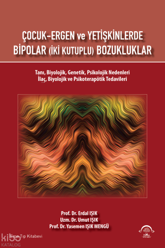 Çocuk - Ergen ve Yetişkinlerde Bipolar (İki Kutuplu) Bozukluklar