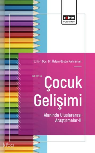 Çocuk Gelişimi Alanında Uluslararası Araştırmalar - 2