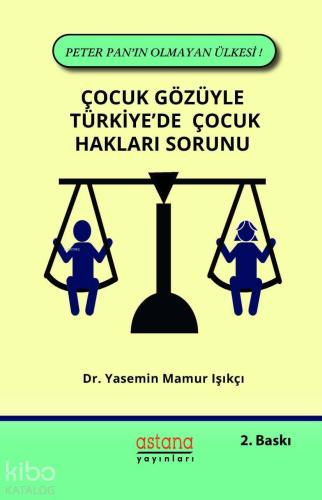 Çocuk Gözüyle Türkiye'de Çocuk Hakları Sorunu