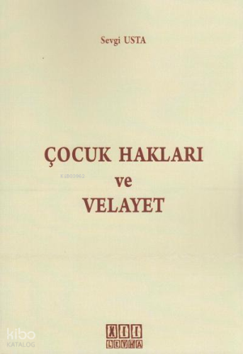 Çocuk Hakları ve Velayet