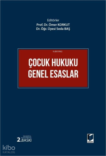 Çocuk Hukuku Genel Esaslar (Ciltli) | Kolektif | Adalet Yayınevi