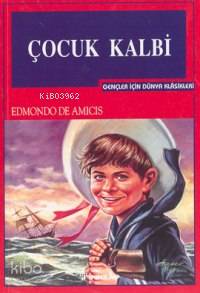Çocuk Kalbi | Edmondo De Amicis | İnkılâp Kitabevi