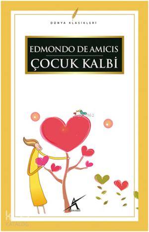 Çocuk Kalbi | Edmondo De Amicis | Avrupa Yakası Yayınları