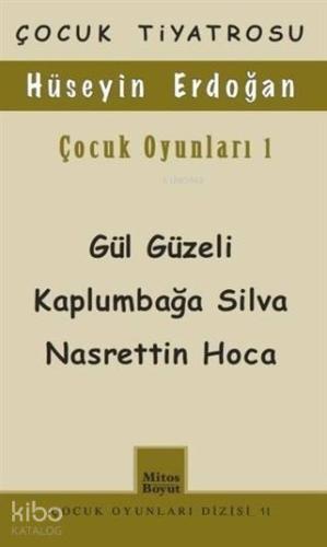 Çocuk Oyunları 1 / Gül Güzeli - Kaplumbağa Silva Nasrettin Hoca; Çocuk Oyunları Dizisi 41