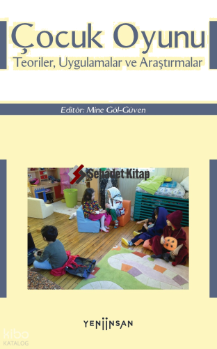 Çocuk Oyunu;Teoriler, Uygulamalar ve Araştırmalar
