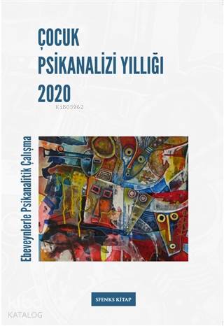 Çocuk Psikanalizi Yıllığı 2020; Ebeveynlerle Klinik Çalışma | Kolektif