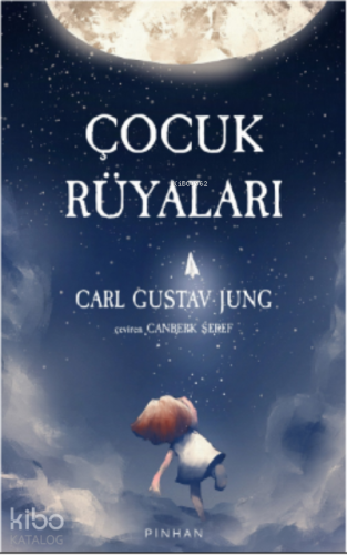 Çocuk Rüyaları | Carl Gustav Jung | Pinhan Yayıncılık