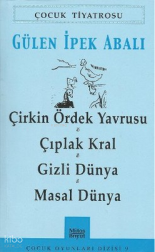 Çocuk Tiyatrosu-Çirkin Ördek Yavrusu - Çıplak Kral - Gizli Dünya - Masal Dünya