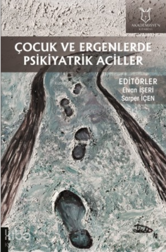 Çocuk ve Ergenlerde Psikiyatrik Aciller