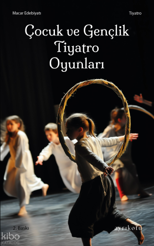 Çocuk ve Gençlik Tiyatro Oyunları | Kolektif | Ayrıkotu Yayınları