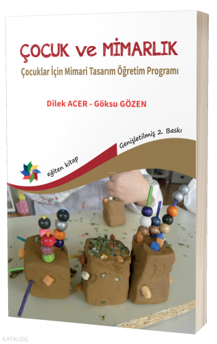 Çocuk Ve Mimarlık;Çocuklar İçin Mimari Tasarım Öğretim Programı
