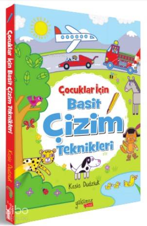 Çocuklar İçin Basit Çizim Teknikleri | Kasia Dudziuk | Yakamoz Yayınla