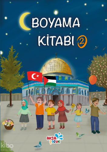 Çocuklar İçin Boyama Kitabı-2 | Nour Atalla | Aksa Çocuk