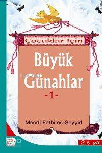 Çocuklar İçin Büyük Günahlar-1 | Mecdi Fethi Es-seyid | Karınca & Pole