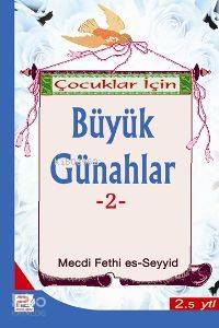 Çocuklar İçin Büyük Günahlar-2 | Mecdi Fethi Es-seyid | Karınca & Pole