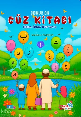 Çocuklar İçin Cüz Kitabı 1 - Adım Adm Kur'an'a | Gülsüme Yıldırım | Ak