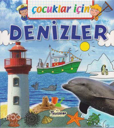 Çocuklar İçin - Denizler | Emmanuelle Lepetit | Teleskop Yayınları