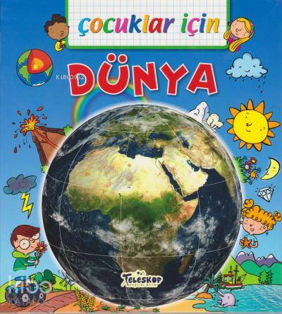 Çocuklar İçin - Dünya | Emmanuelle Lepetit | Teleskop Yayınları