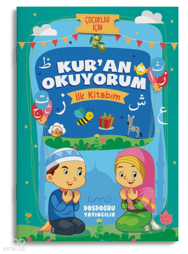 Çocuklar İçin Kur’ân Okuyorum - İlk Kitabım