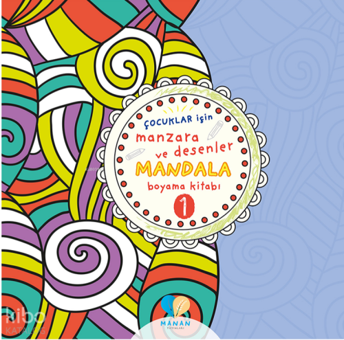 Çocuklar için Manzara ve Desenler Mandala Kitabı 1 | Kolektif | Manan 