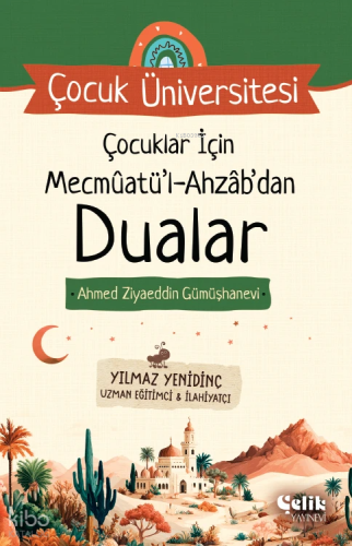 Çocuklar İçin Mecmuatül Ahzab'dan Dualar;Çocuk Üniversitesi | Ahmed Zi