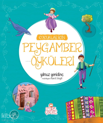 Çocuklar İçin Peygamber Öyküleri | Yılmaz Yenidinç | Nesil Çocuk