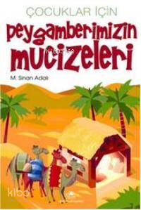 Çocuklar İçin Peygamberimizin Mucizeleri | M. Sinan Adalı | Uğurböceği