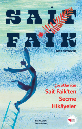 Çocuklar İçin Sait Faik’ten Seçme Hikâyeler | Sait Faik Abasıyanık | C