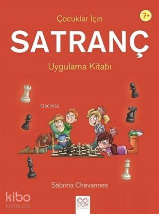 Çocuklar İçin Satranç Uygulama Kitabı