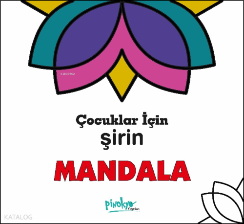 Çocuklar İçin Şirin Mandala | Kolektif | Pinokyo Yayınları