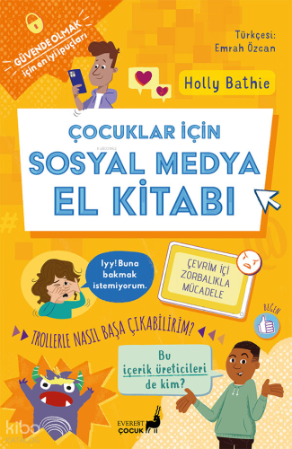 Çocuklar İçin Sosyal Medya El Kitabı | Holly Bathie | Everest Yayınlar