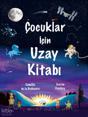 Çocuklar İçin Uzay Kitabı | Camilla de la Bedoyere | Minik Kuş Kitap