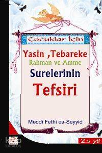Çocuklar İçin Yasin, Teberake, Rahman ve Amme Sureleri Tefsiri | Mecdi