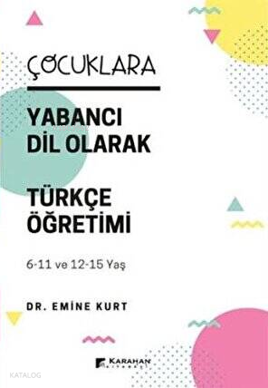 Çocuklara Yabancı Dil Olarak Türkçe Öğretimi