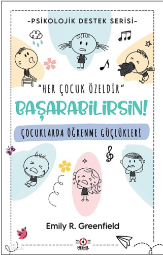 Çocuklarda Öğrenme Güçlükleri;Başarabilirsin!