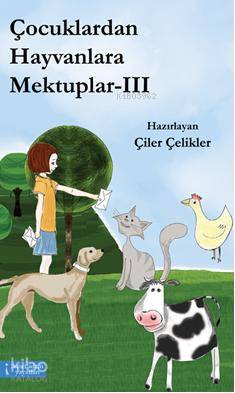 Çocuklardan Hayvanlara Mehtuplar III