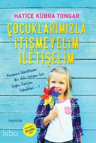 Çocuklarımızla İtişmeyelim İletişelim | Hatice Kübra Tongar | Hayy Kit