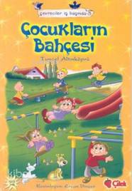 Çocukların Bahçesi | Tuncel Altınköprü | Çilek Yayınları